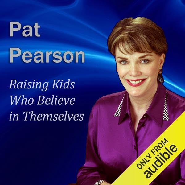 Cover art for Raising Kids Who Believe in Themselves