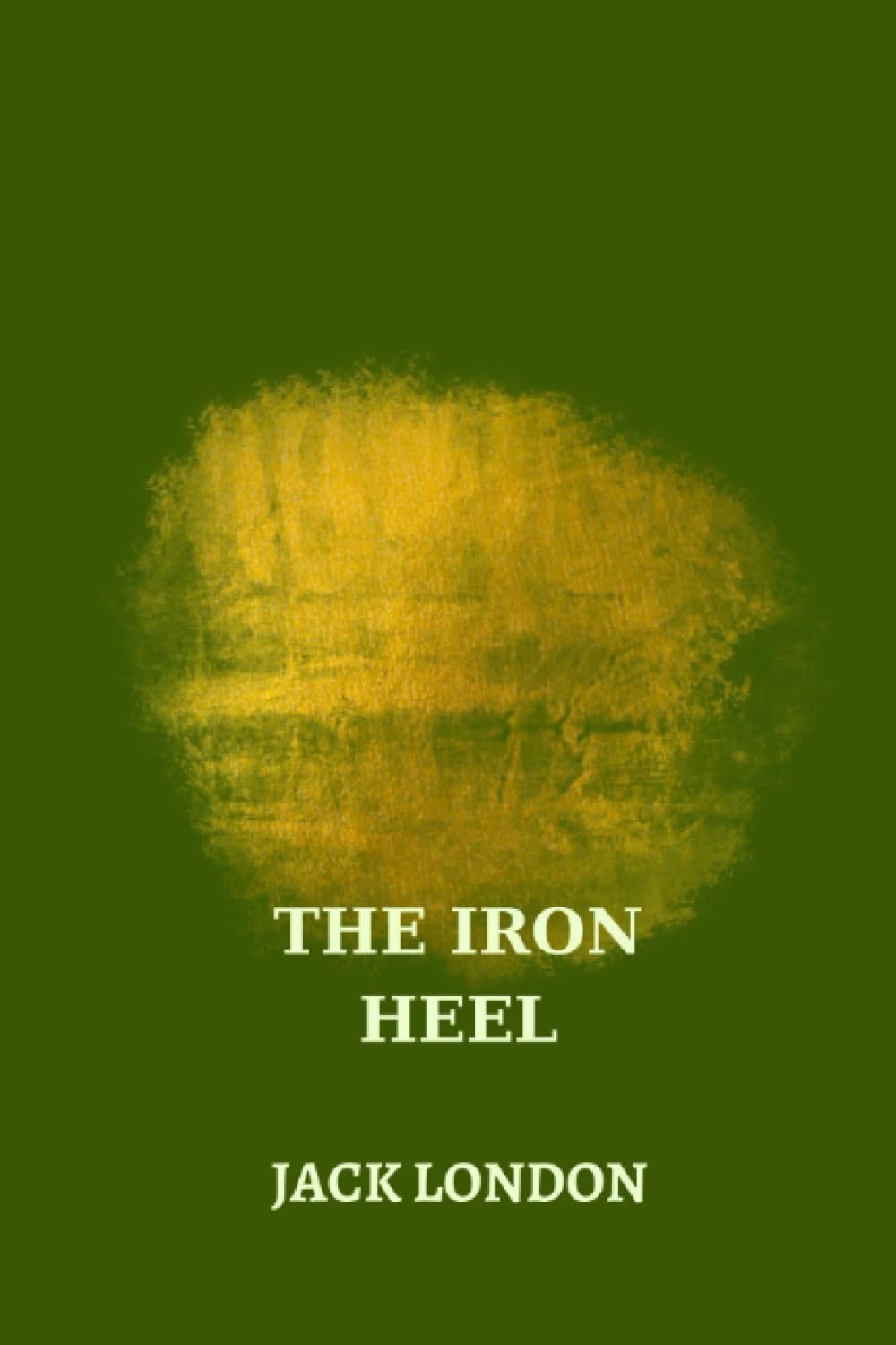 The Iron Heel Jack London pour club de lecture et étudiants