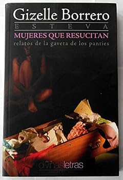 Paperback Esteva: Mujeres que resucitan: Relatos de la gaveta de los panties Book