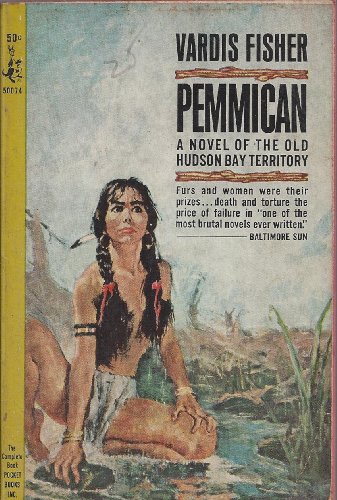 Pemmican.[A Novel of the Old Hudson Bay territo... B006JPGTL4 Book Cover