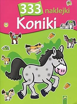 Paperback 333 naklejki. Koniki [KSIÄLtKA] [Polish] Book