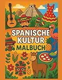 SPANISCHE KULTUR: Malbuch
