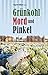 Produktbild Grünkohl, Mord und Pinkel: 25 Krimis & 25 Rezepte (Krimis und Rezepte)