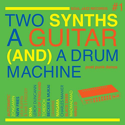 Album Art for Two Synths A Guitar A Drum Machine: Post Punk Dance Vol 1 by Soul Jazz Records Presents
