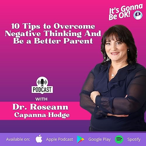 109: 10 Tips to Overcome Negative Thinking And Be a Better Parent Podcast Por  arte de portada