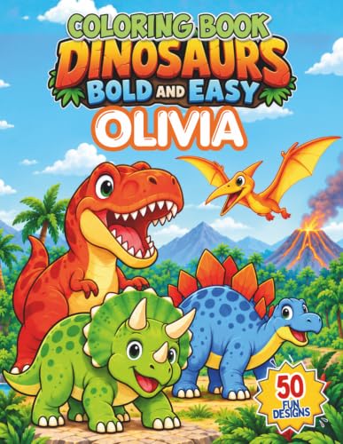 Olivia personalized book: Olivia personalized gifts; A Personalized Coloring Adventure for Kids Featuring Amazing Dinosaurs and Prehistoric Fun (Olivia book series Olivia personalized gifts) image 2