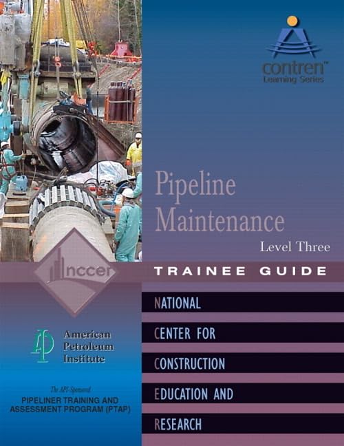 Pipeline Maintenance Trainee Guide, Level 3 (Contren Learning Series)