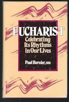 Hardcover Eucharist: Celebrating Its Rhythms in Our Lives Book