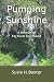 Pumping Sunshine: A Memoir of My Rural Childhood