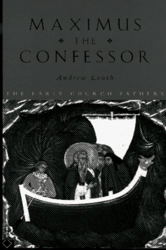 Maximus the Confessor (The Early Church Fathers)