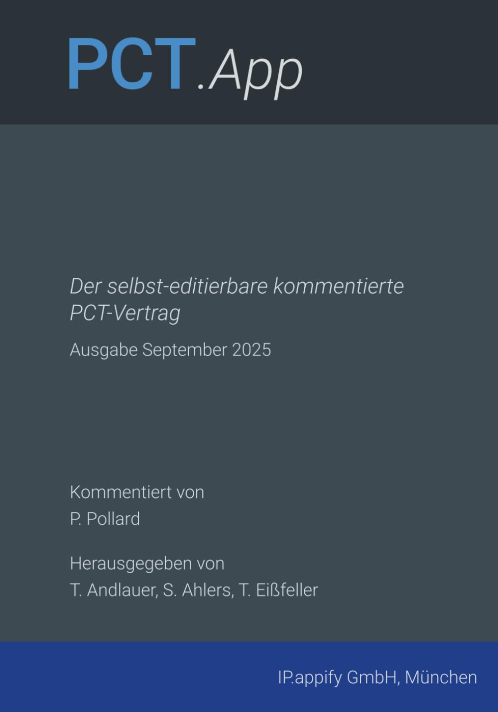 PCT.App: Der selbst-editierbare kommentierte PCT-Vertrag - Ausgabe September 2025