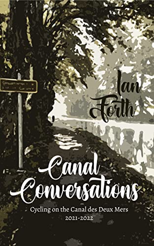 Canal Conversations: Cycling on the Canal des Deux...