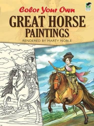 Color Your Own Great Horse Paintings (Dover Art Coloring Book) Paperback – February 18, 2010