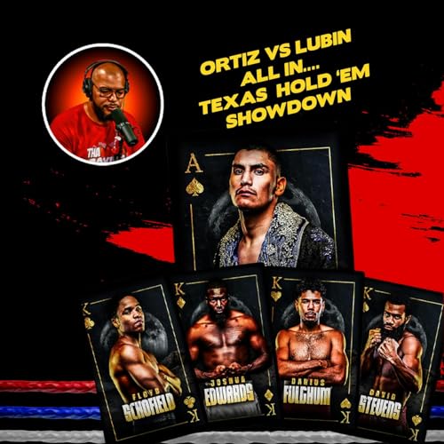 ☎️Vergil Ortiz Jr. vs. Erickson Lubin: Texas Knockout & Undercard Preview❗️ Podcast Por  arte de portada