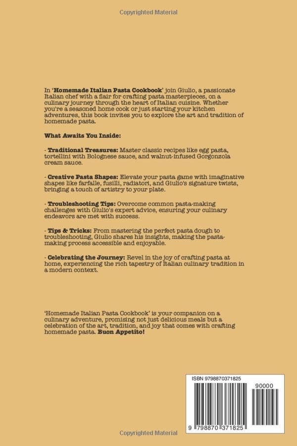 Homemade Italian Pasta Cookbook Authentic Pasta Making Book: Learn How To Make Pasta From Scratch and Bring Authentic Italian Flavours to your ... and Friends with Your New Cooking Skills image 3