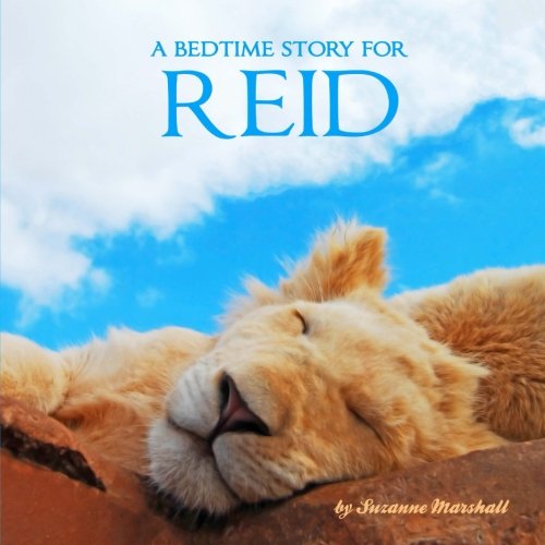 A Bedtime Story for Reid: Personalized Book & B... 154076978X Book Cover