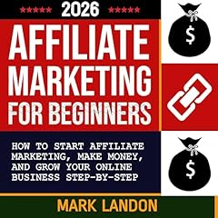 Affiliate Marketing for Beginners 2026 Audiolibro Por Mark Landon arte de portada
