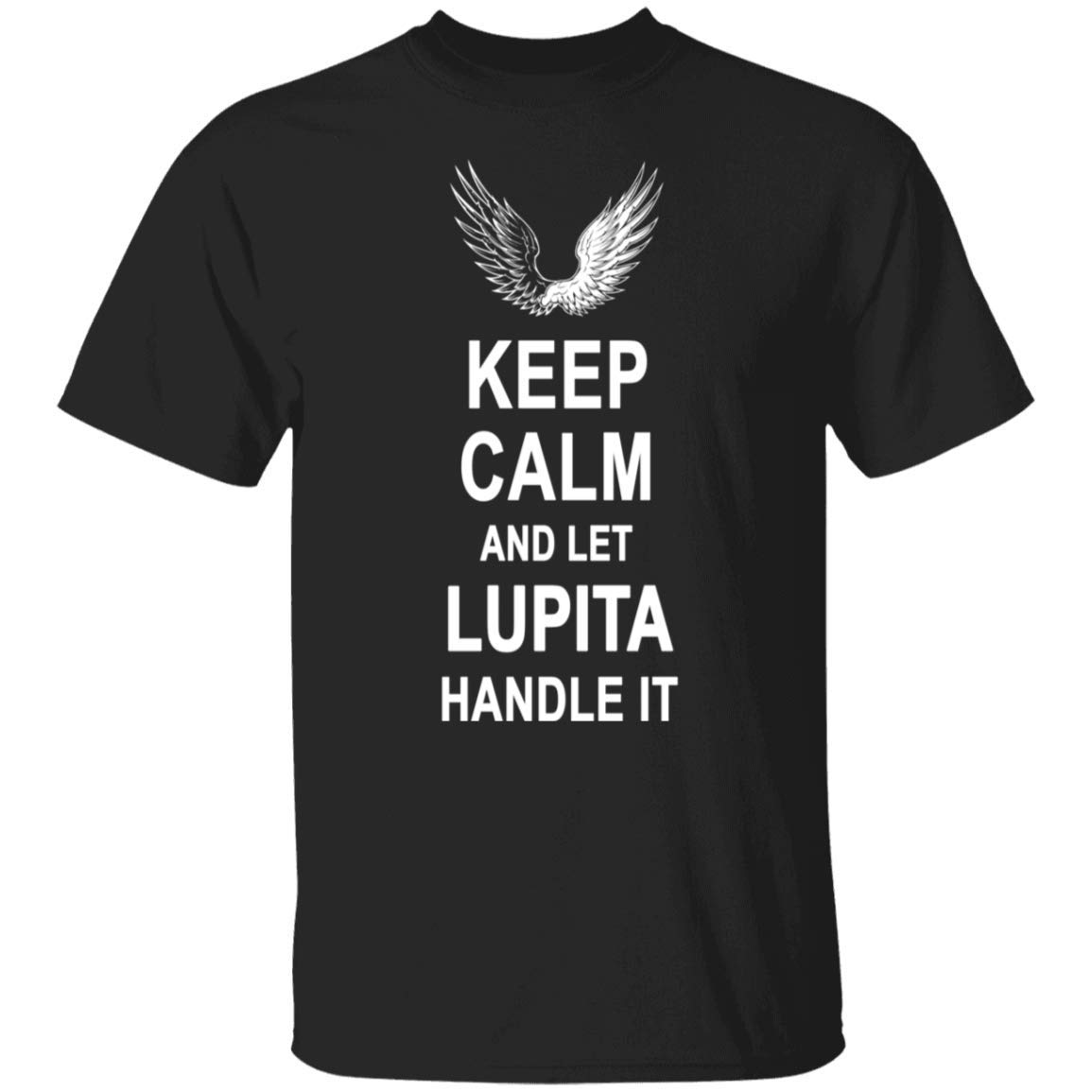 PreLove Keep Calm and Let Lupita Handle It Cotton T-Shirt Name Gift for Men Women