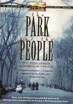 Paperback The Park and the People: A History of Central Park Book