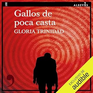 Gallos de poca casta Audiolibro Por Gloria Trinidad arte de portada