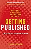 The Writers' and Artists' Yearbook Guide to Getting Published: The Essential Guide for Authors