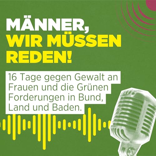 M&auml;nner, wir m&uuml;ssen reden! 16 Tage gegen Gewalt an Frauen.