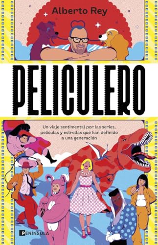 Peliculero: Un viaje sentimental por las series, películas y estrellas que han definido a una ge...