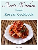 Aeri's Kitchen Presents a Korean Cookbook