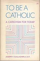 To Be a Catholic 080915143X Book Cover