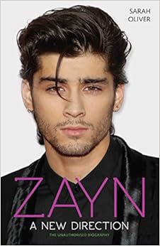 Zayn: A New Direction: The Unauthorised Biography