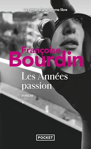 Les années passion: Le roman d'une femme libre