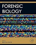  Forensic Biology (Advanced Forensic Science Series)