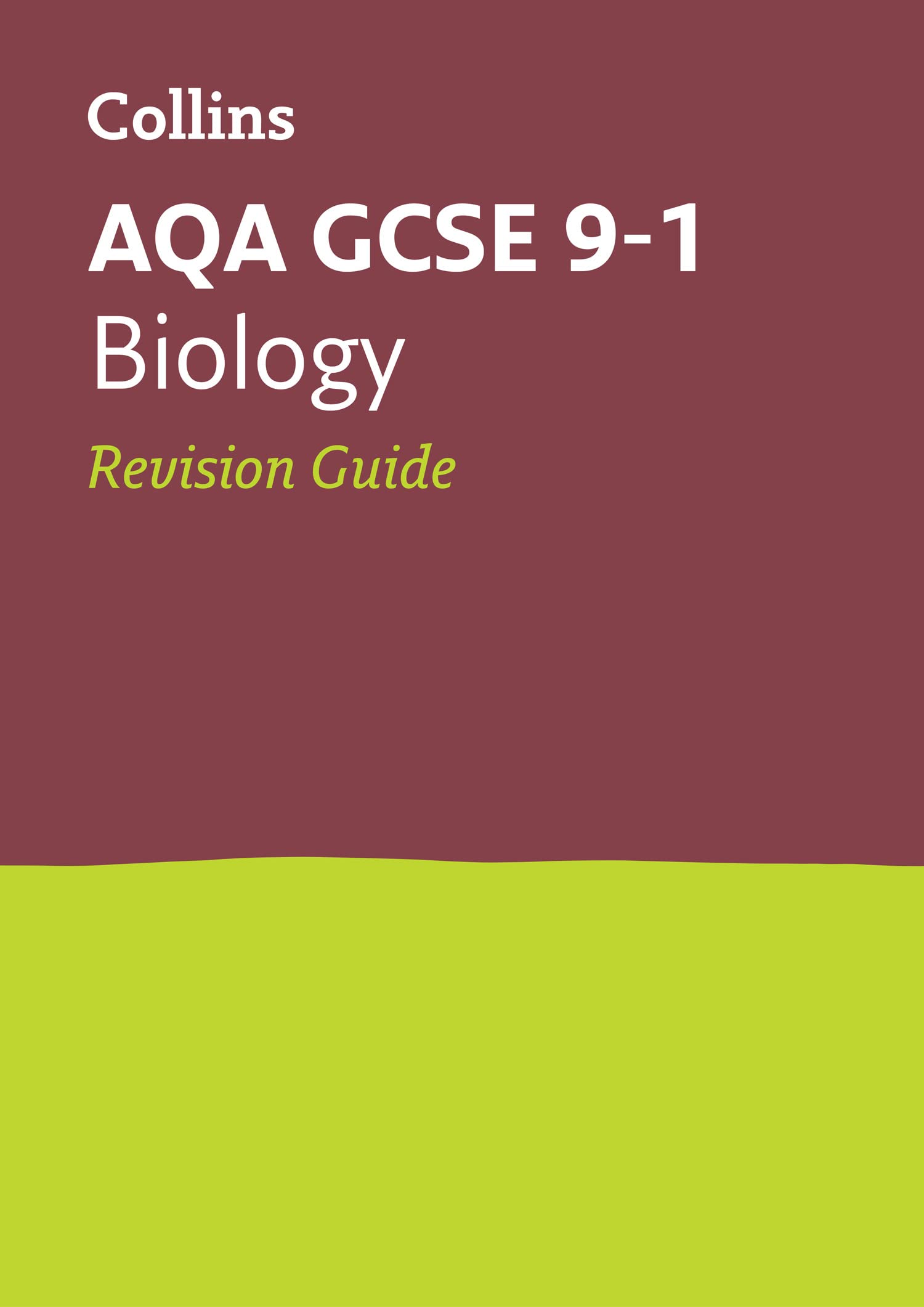 AQA GCSE 9-1 Biology Revision Guide: Ideal for the 2026 and 2027 exams (Collins GCSE Grade 9-1 Revision)