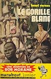  Une aventure de Bob Morane Collection Marabout Junior Type 2 numéro 138 Le gorille blanc
