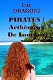  PIRATES! L\'Alliance et Brigantine: Deuxième Partie, Arthémise De Lomvast