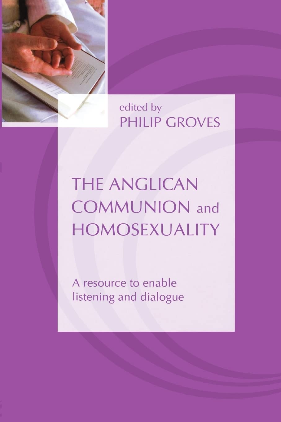 The Anglican Communion and Homosexuality:: The Official Study Guide to Enable Listening and Dialogue: 1