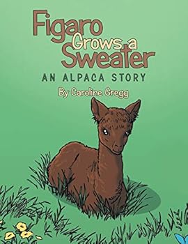 Paperback Figaro Grows a Sweater: An Alpaca Story Book