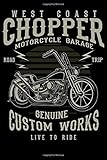 west coast customs berlin vw touareg  West Coast Chapper Motorcycle Garage Genuine Custom Works Lined Notebook Gift: Journal for Writing, College Ruled Size 6\