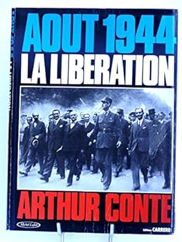 Paperback Aou^t 1944, la Libe´ration (French Edition) [French] Book