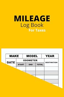 Mileage Log Book For taxes: Mileage Logger For Taxes-Auto Mileage Log Book To Record And Track Your Daily Mileage For Taxes (MILEAGE LOG BOOK FOR CAR) (TRUCKERS TABLET)