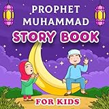 Prophet muhammad Story book for kids: A Story & Activity Book About Prophet muhammad «ﷺ» | Quiz...