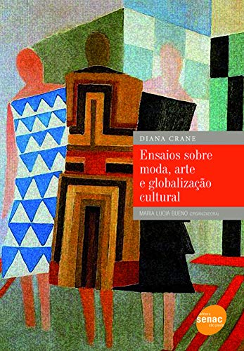Ensaios sobre moda, arte e globalização cultural