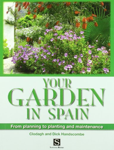 Your garden in spain: From Planning to Planting and Maintenance Your garden in spain: From Planning to Planting and Maintenance