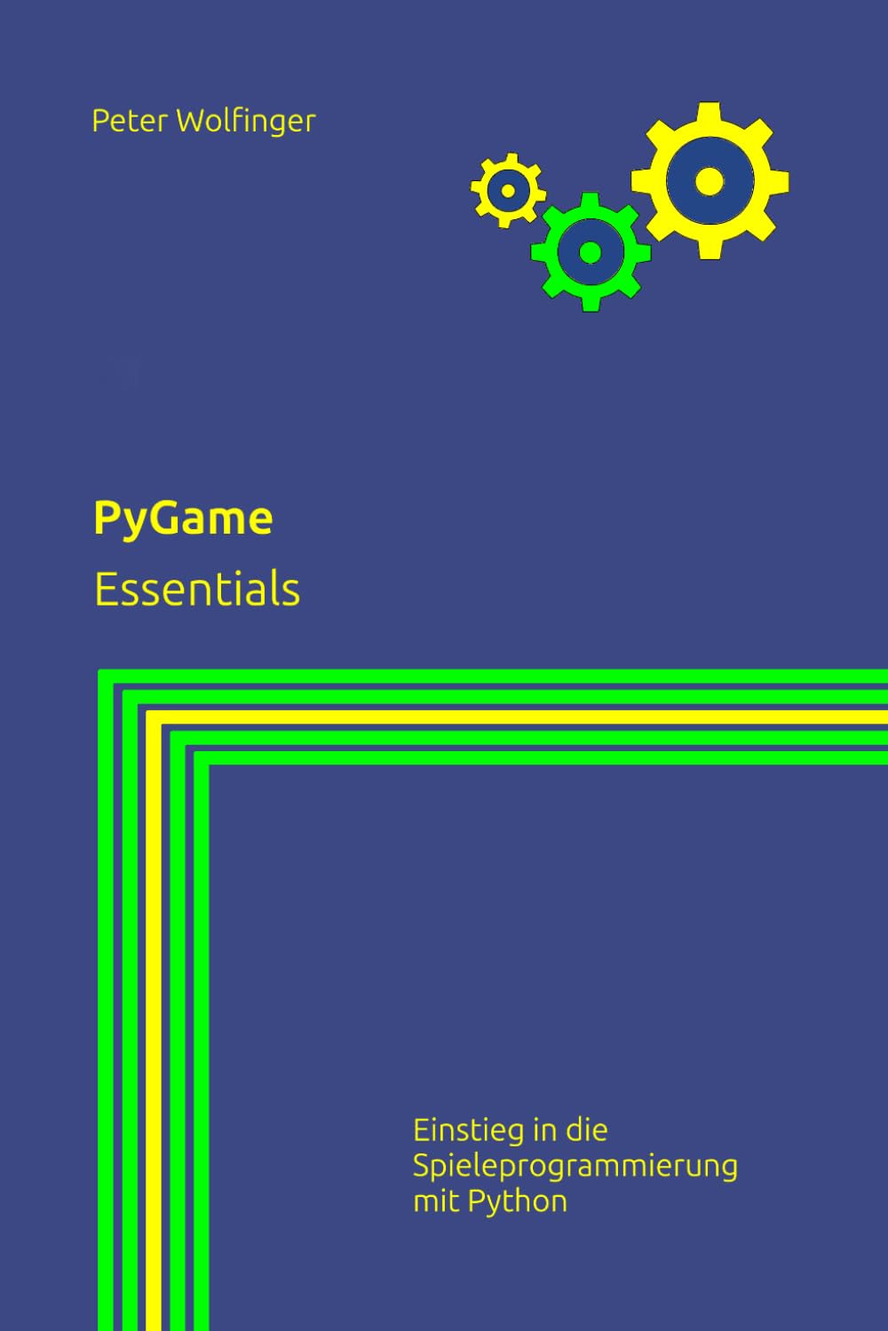 PyGame: Essentials (Grundlagen der Informatik in Ausbildung, Studium und Beruf)