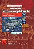  Handbuch Kraftfahrzeugelektronik: Grundlagen - Komponenten - Systeme - Anwendungen (ATZ/MTZ-Fachbuch)
