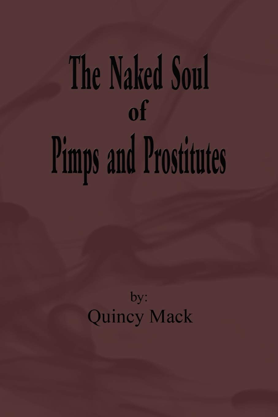 The Naked Soul of Pimps and Prostitutes