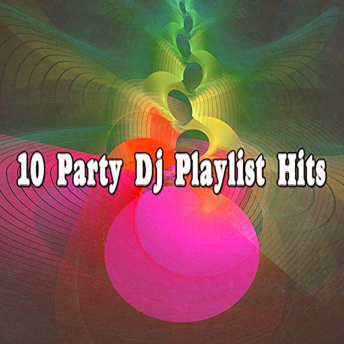 10 Party Dj Playlist Hits DJ Rockerz Digital Music
