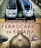 Tapa de calidad Atlas ilustrado. Historia del ferrocarril en España