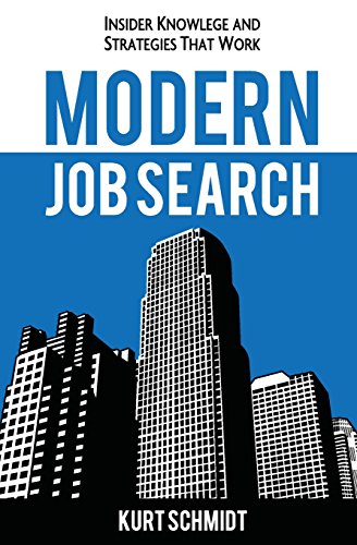 Modern Job Search: Insider Knowledge and Strategies that Work