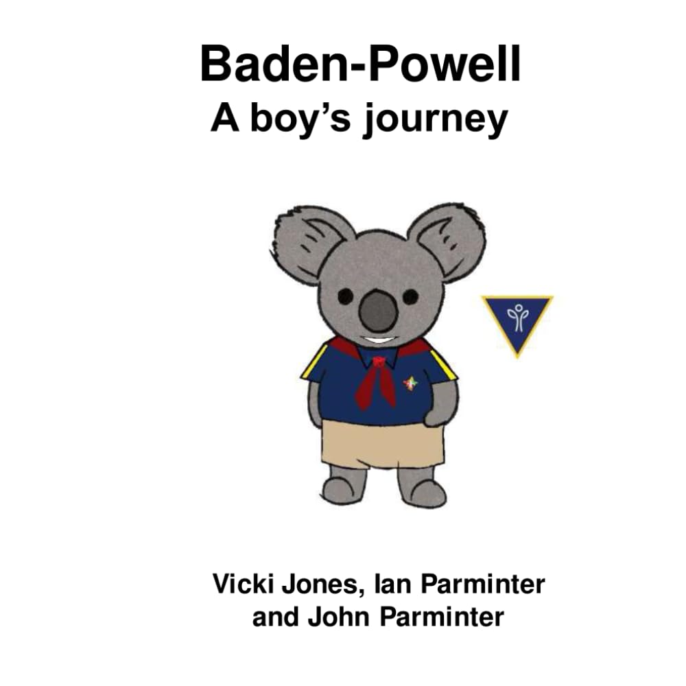 Baden-Powell: A boy's journey (Scouts Queensland Heritage)